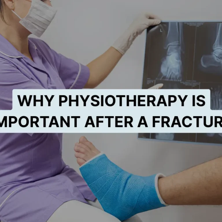 Why Physiotherapy Is Important After a Fracture